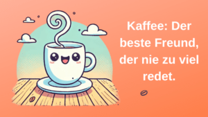 Kaffe Guten Morgen WhatsApp Lustiger Spruch