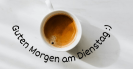 Kaffee Guten Morgen Dienstag