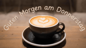 Guten Morgen Kaffee Donnerstag