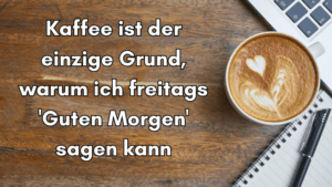 freitags Kaffee Morgen